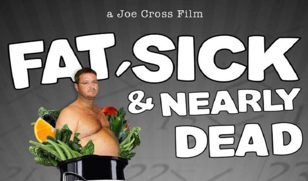 Fat, Sick and Nearly Dead
